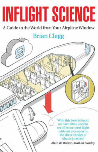 Clegg, Brian — Inflight science a guide to the world from your airplane window