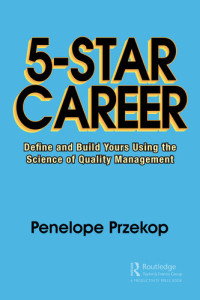 Penelope Przekop — 5-Star Career: Define and Build Yours Using the Science of Quality Management