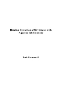 B. Kuzmanovic — Reactive extraction of oxygenates with aqueous salt solutions