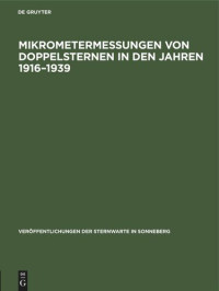 Karl Heinrich Hintze — Mikrometermessungen von Doppelsternen in den Jahren 1916–1939: Teil 3: Optischer Systeme