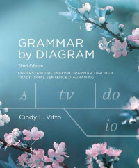 Cindy L. Vitto — Grammar by Diagram – Third Edition
