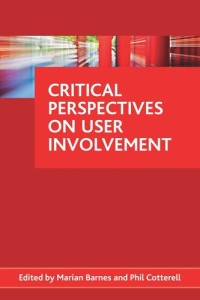 Marian Barnes (editor); Phil Cotterell (editor) — Critical perspectives on user involvement