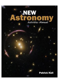 Patrick B. Hall — New Astronomy Activities Manual