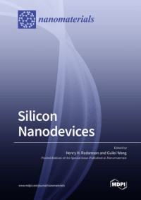 Henry H. Radamson, Guilei Wang — Silicon Nanodevices