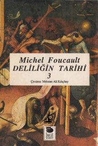 Michel Foucault — Deliliğin Tarihi 3