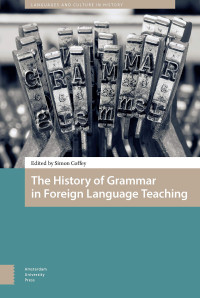 Simon Coffey — The History of Grammar in Foreign Language Teaching