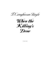 Boyle, T.C. — When the Killing's Done