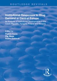 Flip Maas; Patrick Kenis — Institutional Responses to Drug Demand in Central Europe
