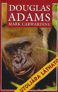 Douglas Adams, Mark Carwardine — Utoljára látható