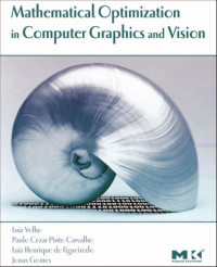 Luiz Velho, Paulo Carvalho, Jonas Gomes, Luiz de Figueiredo — Mathematical Optimization in Computer Graphics and Vision