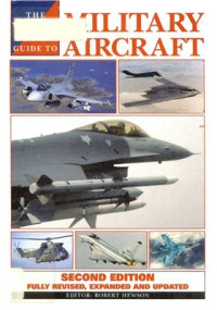 Robert Hewson — The Vital Guide to Military Aircraft: The World's Major Warplanes