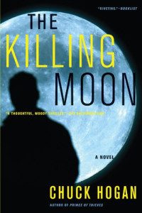 Chuck Hogan — The Killing Moon