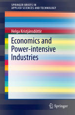 Helga Kristjánsdóttir (auth.) — Economics and Power-intensive Industries