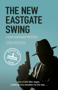 Nickson, Chris — The New Eastgate Swing