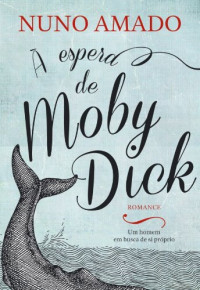 Nuno Amado — À espera de Moby Dick