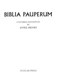Avril Henry — Biblia pauperum: A Facsimile and Edition