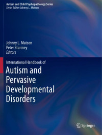 Fred R. Volkmar, Sally J. Rogers, Rhea Paul, Kevin A. Pelphrey — Handbook of Autism and Pervasive Developmental Disorders, Assessment, Interventions, and Policy (2) Fourth Edition
