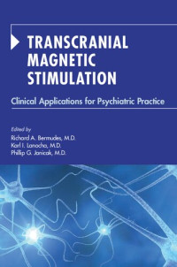  — Transcranial Magnetic Stimulation: Clinical Applications for Psychiatric Practice