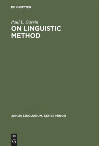 Paul L. Garvin — On Linguistic Method