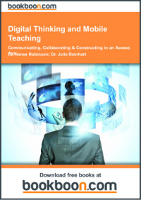 Robinson R., Dr. Reinhart J. — Digital Thinking and Mobile Teaching. Communicating, Collaborating & Constructing in an Access Age