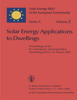 W. Palz (auth.), W. Palz, C. den Ouden (eds.) — Solar Energy Applications to Dwellings: Proceedings of the EC Contractors’ Meeting held in Meersburg (F.R.G.), 14–16 June 1982