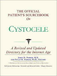 James N. Parker, Icon Health Publications — The Official Patient's Sourcebook on Cystocele