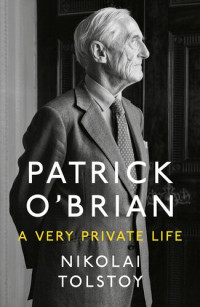 NIKOLAI TOLSTOY — PATRICK O'BRIAN : a very private life.