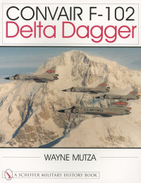 Wayne Mutza — Convair F-102 Delta Dagger