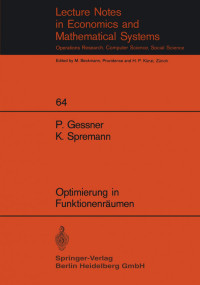 Peter Gessner, Klaus Spremann (auth.) — Optimierung in Funktionenräumen