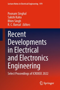 Poonam Singhal, Sakshi Kalra, Bhim Singh, R. C. Bansal — Recent Developments in Electrical and Electronics Engineering: Select Proceedings of ICRDEEE 2022