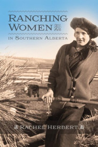 Rachel Herbert — Ranching Women in Southern Alberta