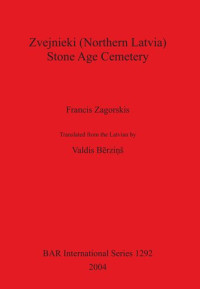 ´Francis Zagorskis  — Zvejnieki (Northern Latvia) – Stone Age Cemetery