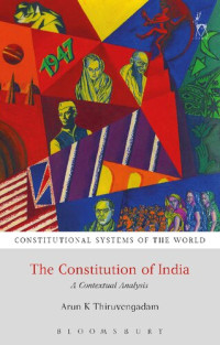 Arun K Thiruvengadam — The Constitution of India: A Contextual Analysis