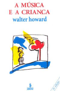 Walter Howard — A música e a criança