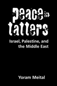 Yoram Meital — Peace in Tatters: Israel, Palestine, and the Middle East