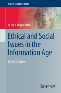 Joseph Migga Kizza — Ethical and Social Issues in the Information Age