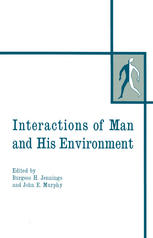 Luther L. Terry M. D. (auth.), Burgess H. Jennings, John E. Murphy (eds.) — Interactions of Man and His Environment: Proceedings of the Northwestern University Conference held January 28–29, 1965