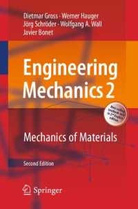 Dietmar Gross, Werner Hauger, Jörg Schröder, Wolfgang A. Wall, Javier Bonet — Engineering Mechanics 2. Mechanics of Materials