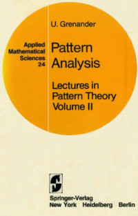 Grenander U. — Lectures in pattern theory 2: Pattern analysis