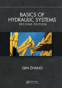 Qin Zhang — Basics of Hydraulic Systems, Second Edition