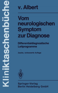 Hans-Henning von Albert — Vom neurologischen Symptom zur Diagnose