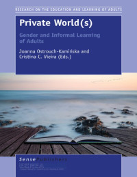 Joanna Ostrouch-Kami Ska, Cristina C. Vieira — Private World (s) Gender and Informal Learning of Adults