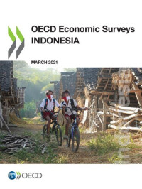 ORGANISATION FOR ECONOMIC CO-OPERATION AND DEVELOPMENT. OECD — INDONESIA 2021.
