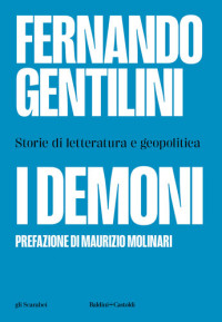 Fernando Gentilini — I demoni. Storie di letteratura e geopolitica