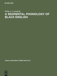 Philip A. Luelsdorff — A segmental phonology of black English