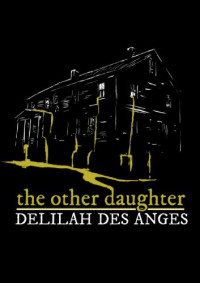 Delilah Des Anges — The Other Daughter