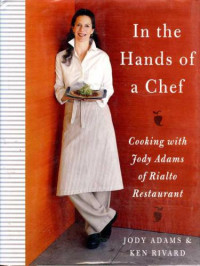 Jody Adams; Ken Rivard — In the Hands of a Chef