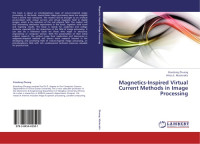 Xiaodong Zhuang, Nikos Mastorakis — Magnetics-Inspired Virtual Current Methods in Image Processing
