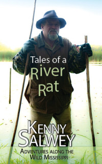 Kenny Salwey — Tales of a River Rat: Adventures Along the Wild Mississippi