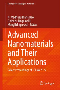 N. Madhusudhana Rao, Giribabu Lingamallu, Mangilal Agarwal — Advanced Nanomaterials and Their Applications: Select Proceedings of ICANA 2022